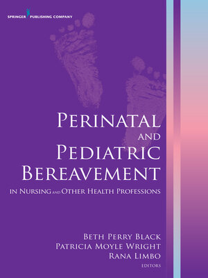 cover image of Perinatal and Pediatric Bereavement in Nursing and Other Health Professions